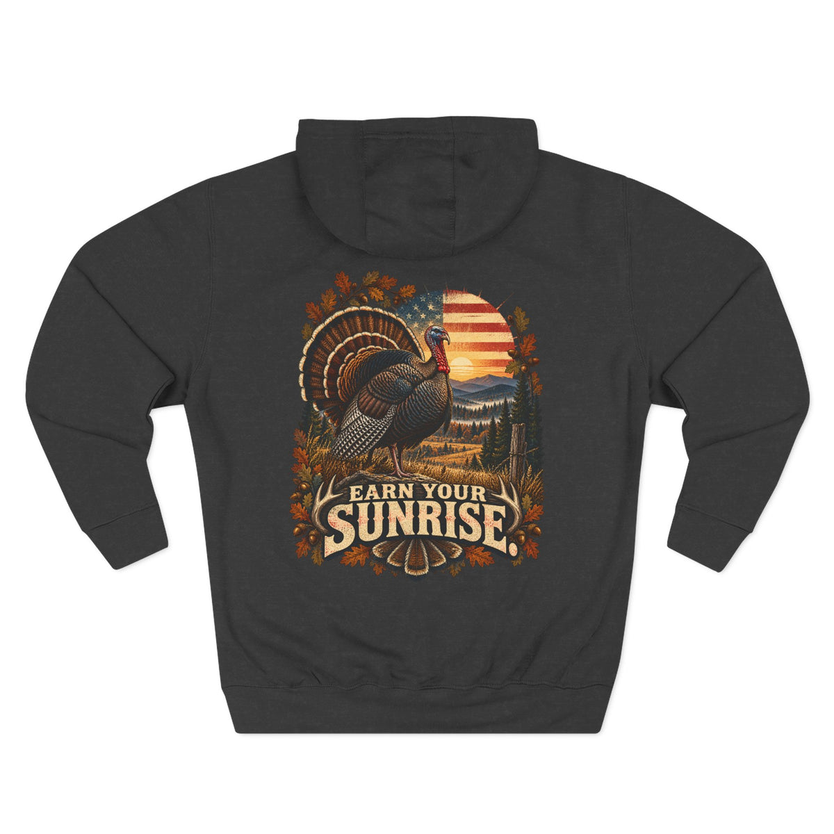 Earn Your Sunrise Hoodie — Vintage Turkey Hunting Hooded Sweatshirt
